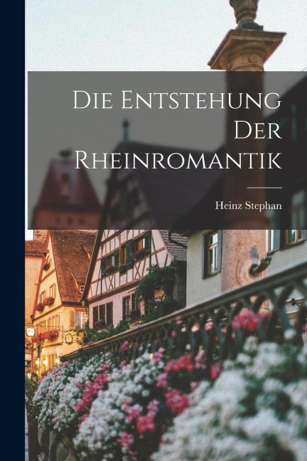Die Entstehung Der Rheinromantik