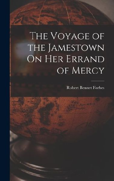 The Voyage of the Jamestown On Her Errand of Mercy