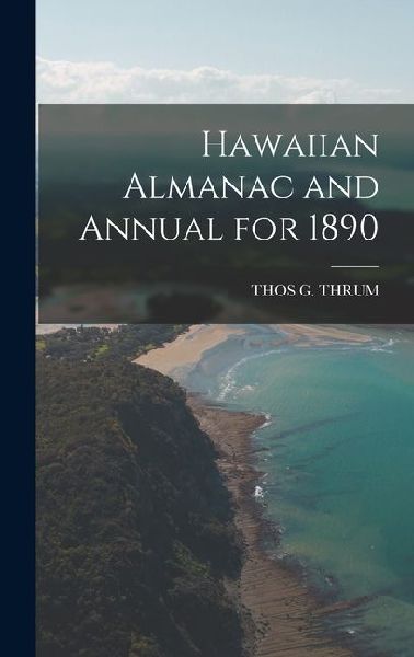 Hawaiian Almanac and Annual for 1890