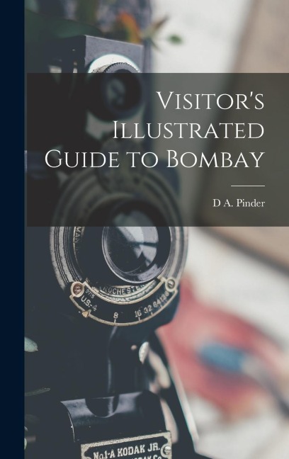 Visitors Illustrated Guide to Bombay