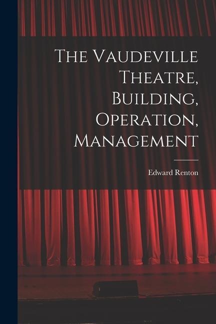 The Vaudeville Theatre, Building, Operation, Management