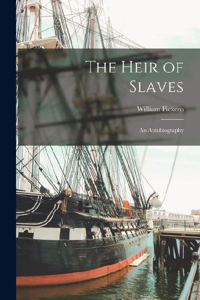 The Heir of Slaves: An Autobiography