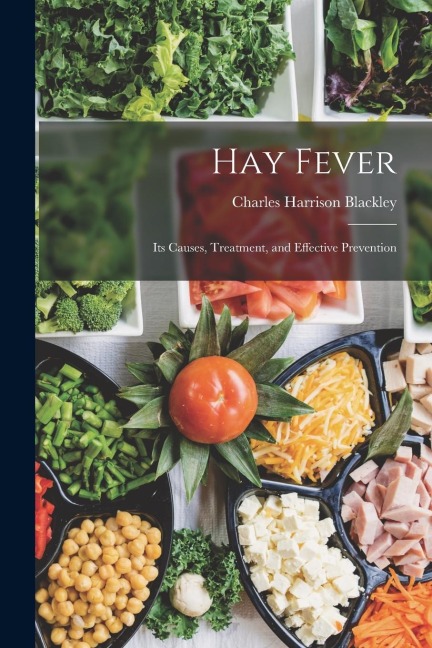 Hay Fever: Its Causes, Treatment, and Effective Prevention
