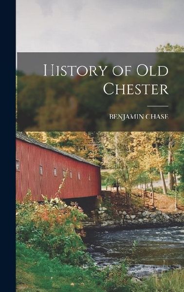 History of Old Chester