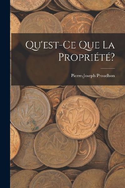 Quest-Ce Que La Propriété?