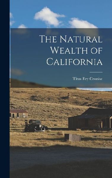 The Natural Wealth of California