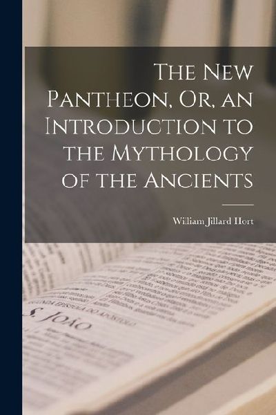 The New Pantheon, Or, an Introduction to the Mythology of the Ancients