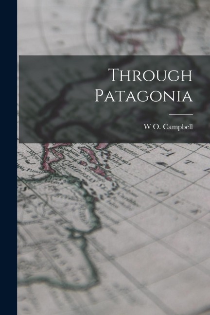Through Patagonia