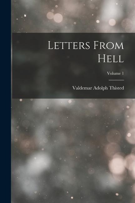 Letters From Hell; Volume 1