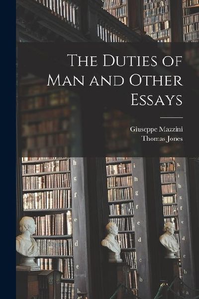The Duties of Man and Other Essays