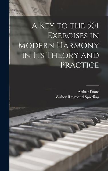 A Key to the 501 Exercises in Modern Harmony in Its Theory and Practice