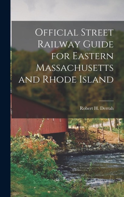 Official Street Railway Guide for Eastern Massachusetts and Rhode Island
