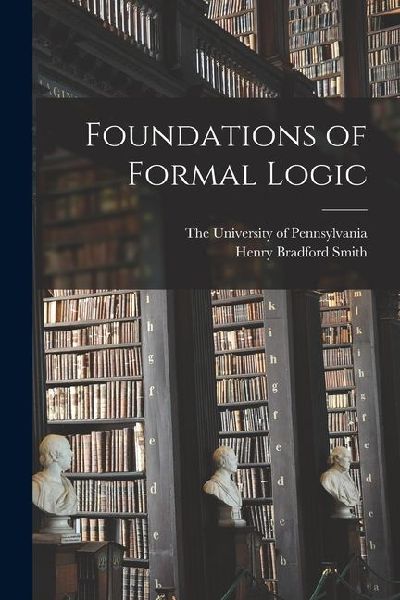 Foundations of Formal Logic