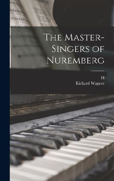 The Master-singers of Nuremberg