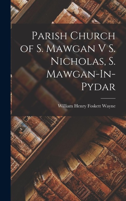 Parish Church of S. Mawgan V S. Nicholas, S. Mawgan-In-Pydar