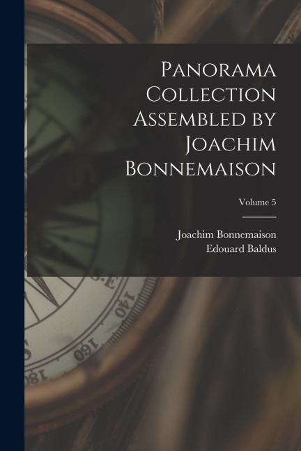 Panorama Collection Assembled by Joachim Bonnemaison; Volume 5