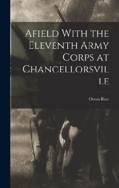 Afield With the Eleventh Army Corps at Chancellorsville