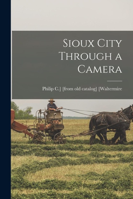 Sioux City Through a Camera