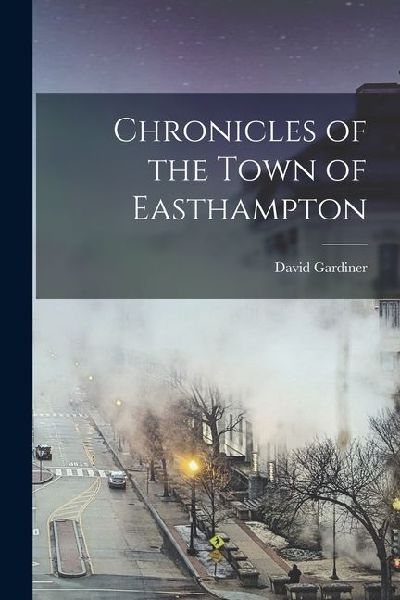 Chronicles of the Town of Easthampton