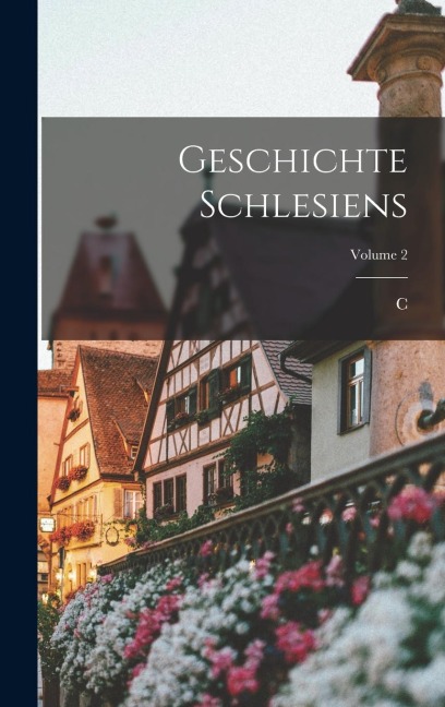 Geschichte Schlesiens; Volume 2
