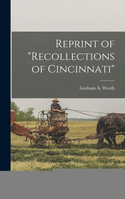 Reprint of "Recollections of Cincinnati"