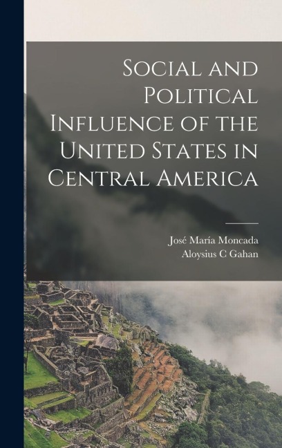 Social and Political Influence of the United States in Central America