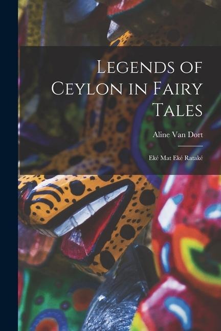Legends of Ceylon in Fairy Tales: Eké mat eké Rataké
