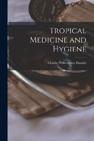 Tropical Medicine and Hygiene