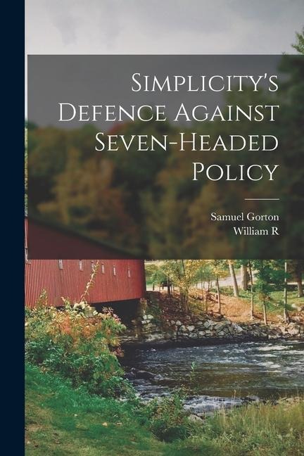Simplicitys Defence Against Seven-headed Policy