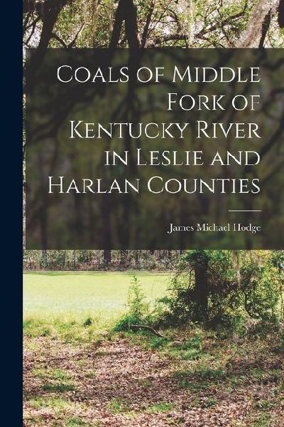 Coals of Middle Fork of Kentucky River in Leslie and Harlan Counties