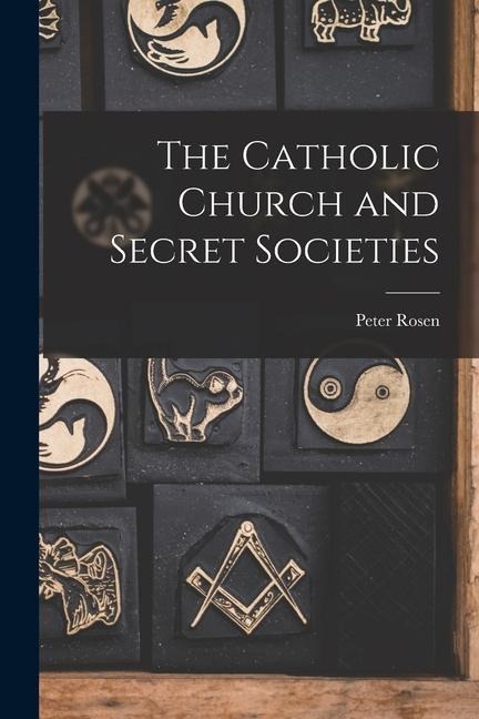 The Catholic Church and Secret Societies