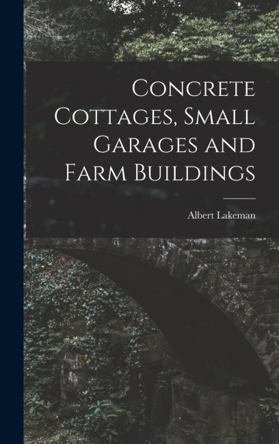 Concrete Cottages, Small Garages and Farm Buildings