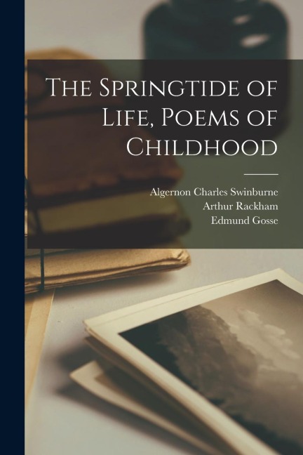 The Springtide of Life, Poems of Childhood