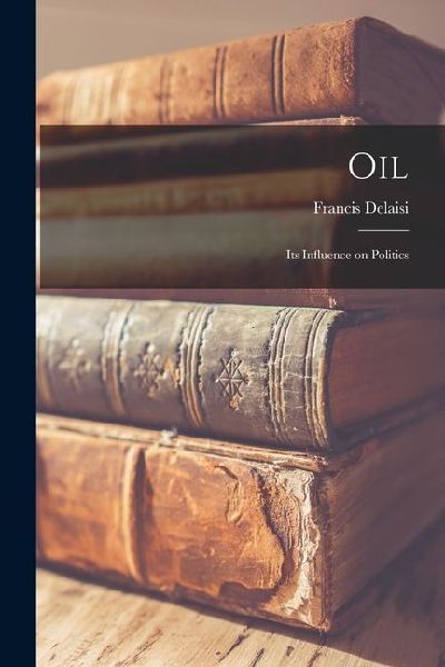 Oil: Its Influence on Politics