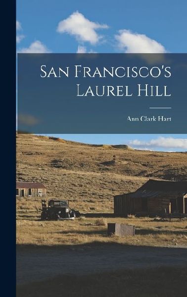 San Franciscos Laurel Hill