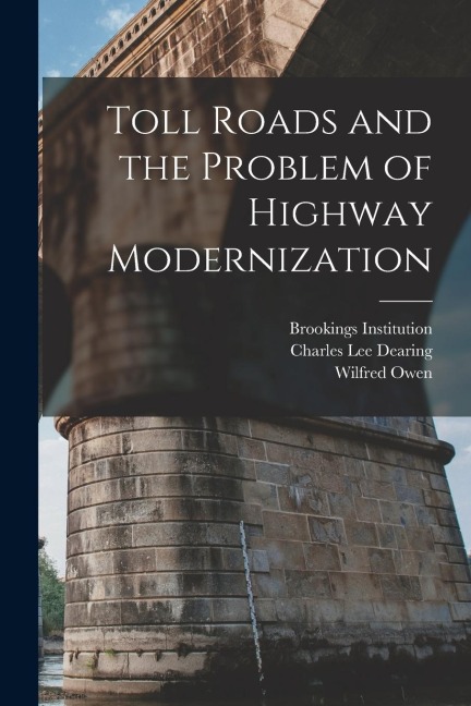 Toll Roads and the Problem of Highway Modernization