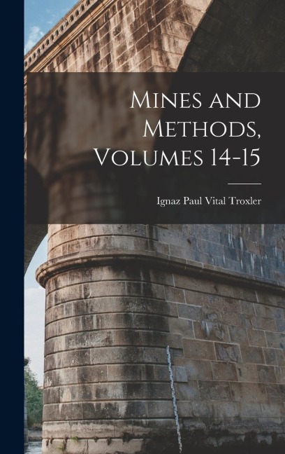 Mines and Methods, Volumes 14-15