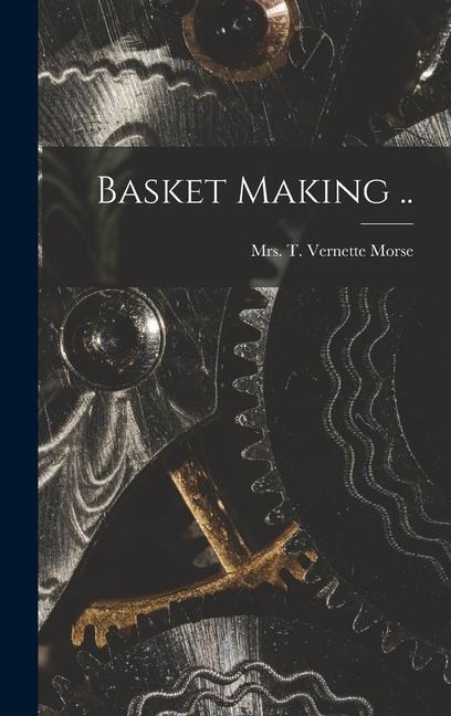 Basket Making ..
