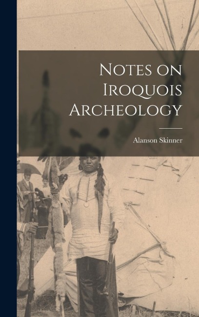 Notes on Iroquois Archeology