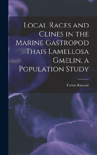 Local Races and Clines in the Marine Gastropod Thais Lamellosa Gmelin, a Population Study