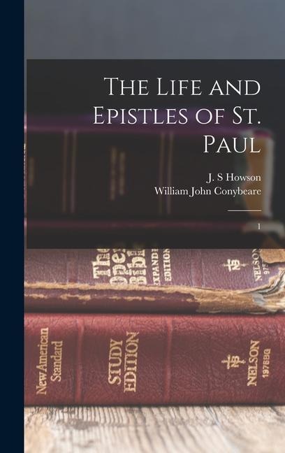The Life and Epistles of St. Paul: 1