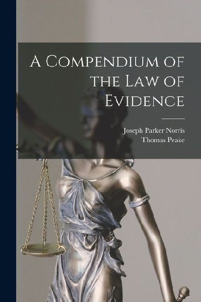 A Compendium of the Law of Evidence