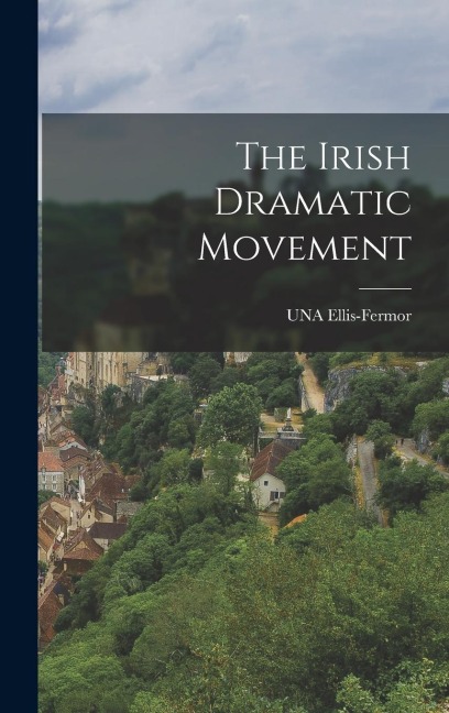 The Irish Dramatic Movement