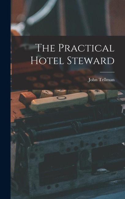 The Practical Hotel Steward