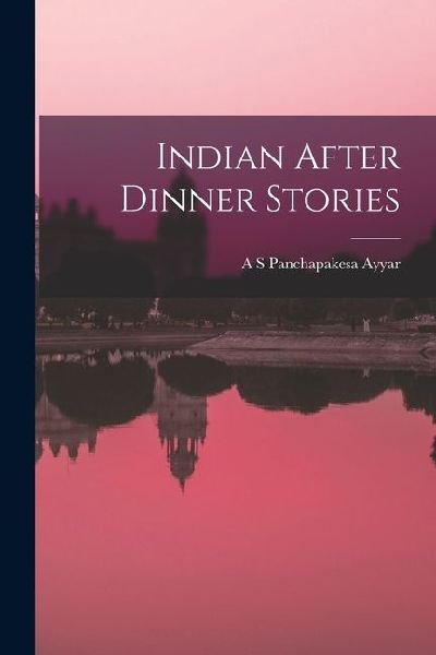 Indian After Dinner Stories