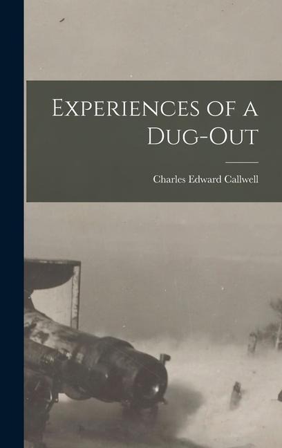 Experiences of a Dug-out