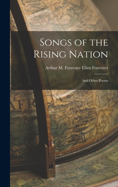Songs of the Rising Nation: And Other Poems
