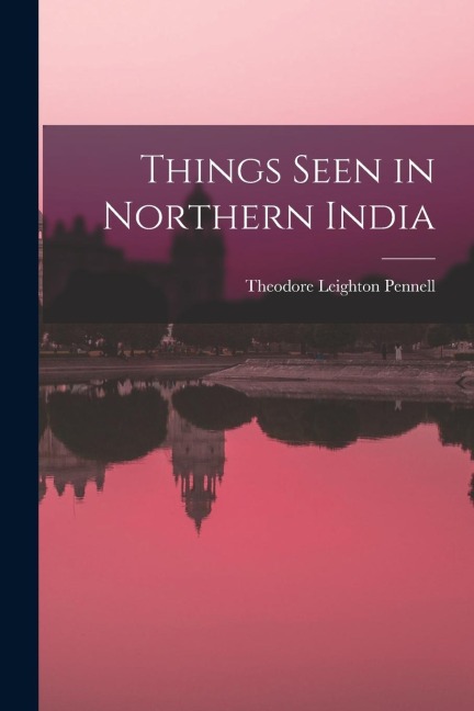 Things Seen in Northern India