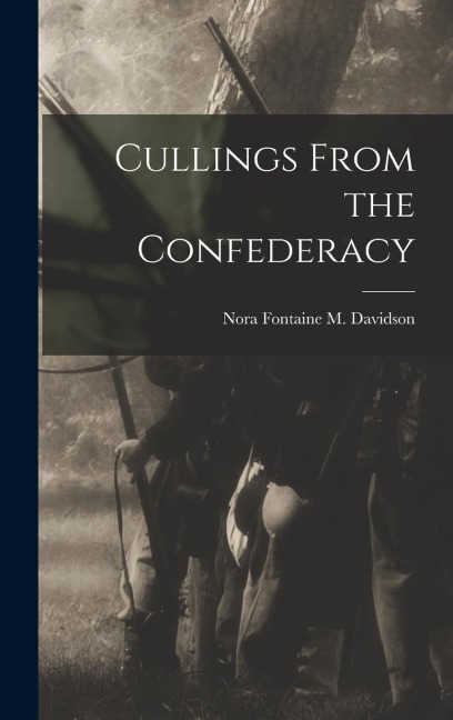 Cullings From the Confederacy