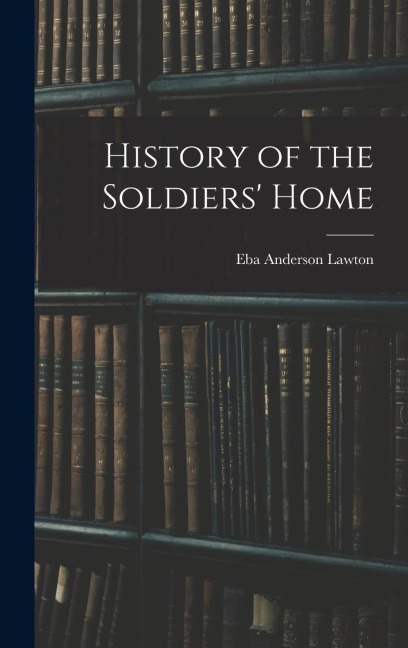 History of the Soldiers Home